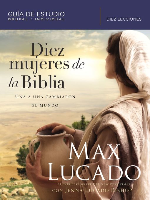 Title details for Diez mujeres de la Biblia by Max Lucado - Available